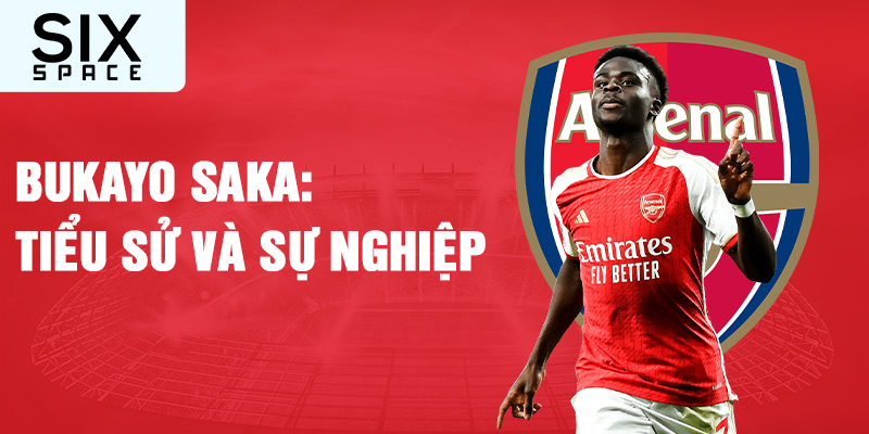 Bukayo saka: tiểu sử và sự nghiệp