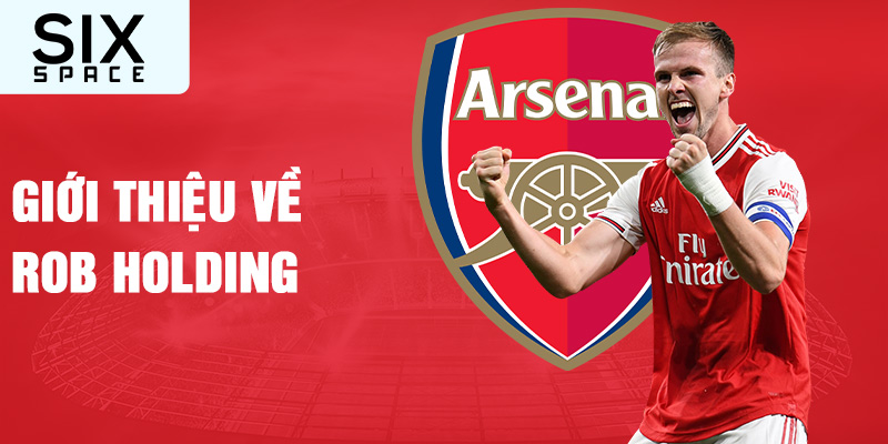 Giới thiệu về rob holding