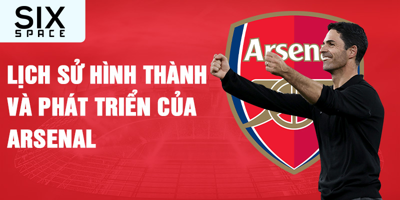 Lịch sử hình thành và phát triển của huyền thoại arsenal