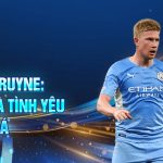 Kevin de bruyne: tuổi thơ và tình yêu với bóng đá