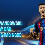 Robert lewandowski: những ngày đầu chập chững vào nghề