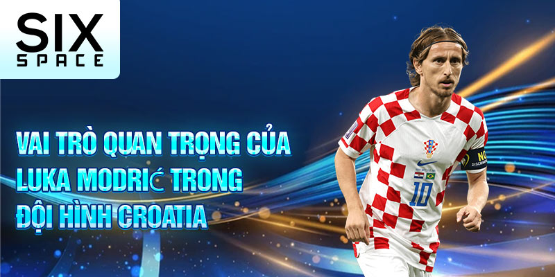 Vai trò quan trọng của Luka Modrić trong đội hình croatia